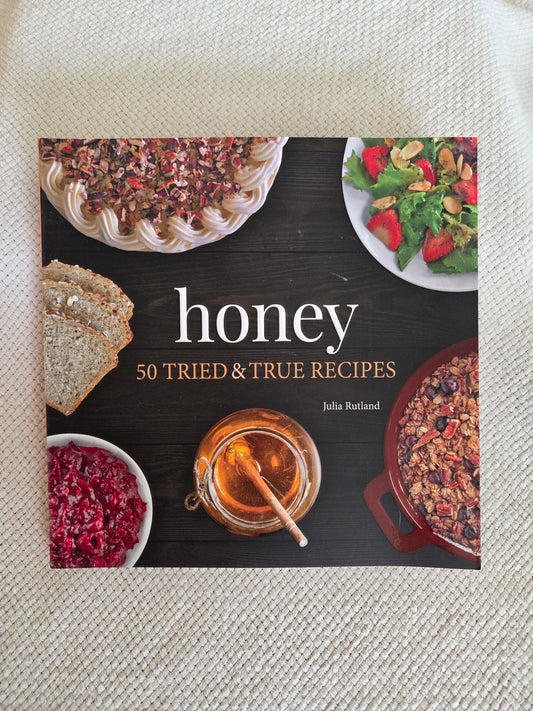 Honey: 50 Tried and True Recipes