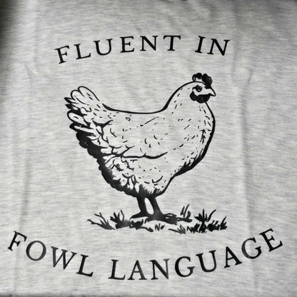 Fluent in Fowl Language T-shirt