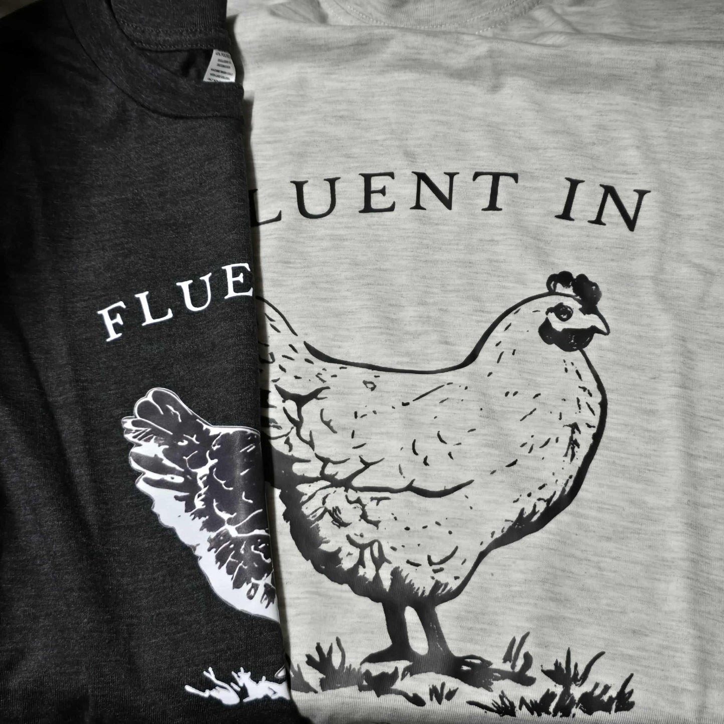 Fluent in Fowl Language T-shirt